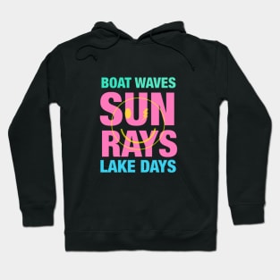 Boat Waves Sun Rays Lake Days Hoodie